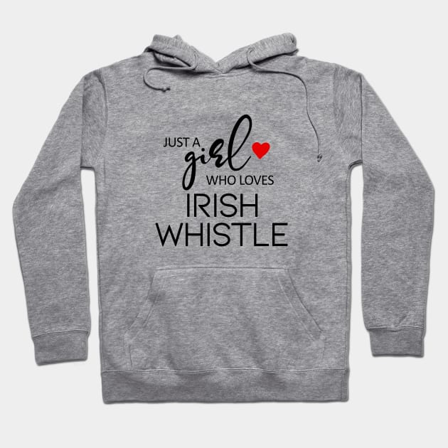 Just A Girl Who Loves Irish Whistle Hoodie by teebest